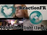 Vidéo de Océ FrenchRéact sur Shine a Light par JO1
