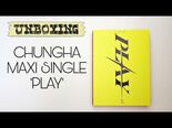 [UNBOXING] CHUNGHA  - MAXI SINGLE  'PLAY'