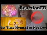 Vidéo de Océ FrenchRéact sur I'm Not Cool par HyunA